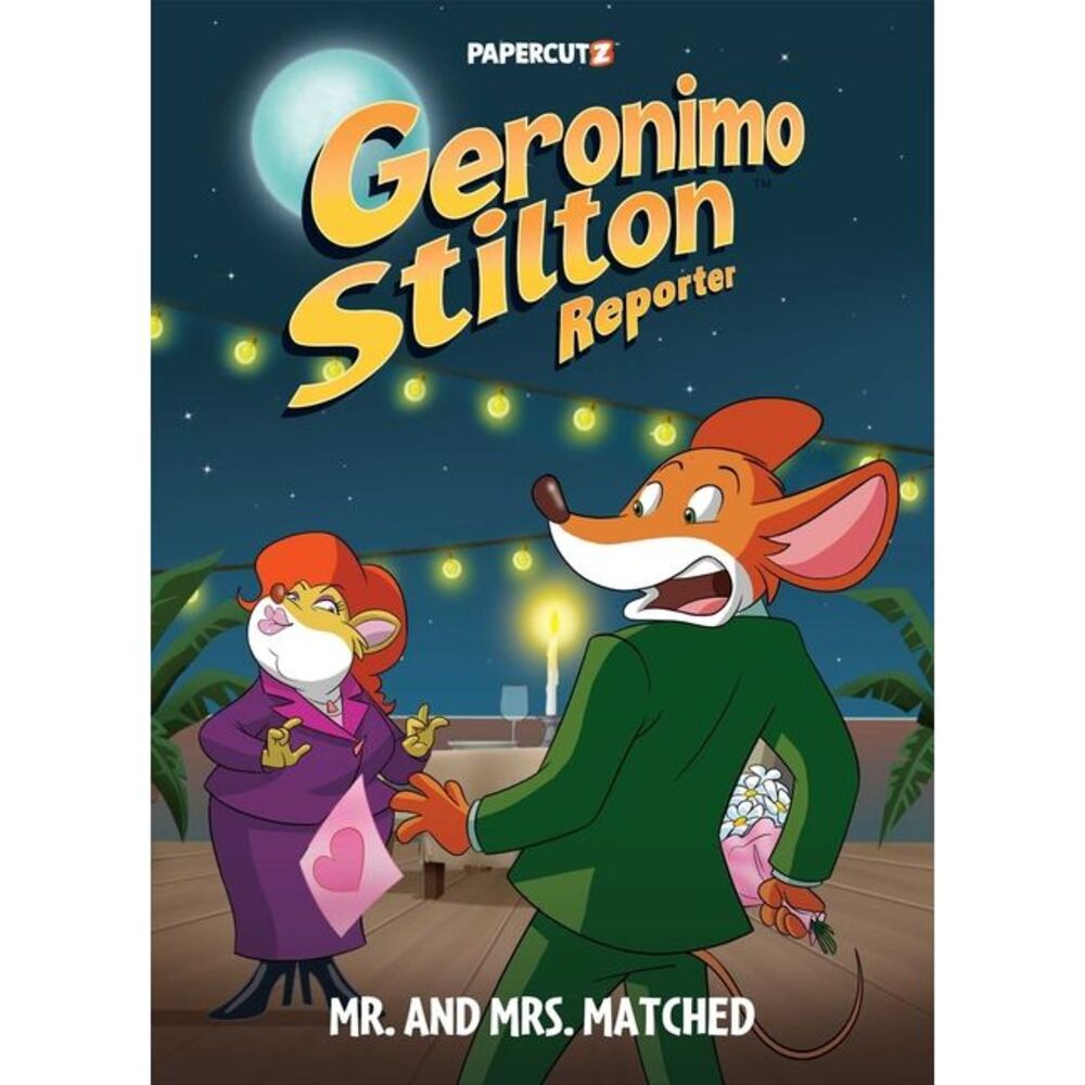 Geronimo Stilton Reporter Vol. 16: Mr. and Mrs. Matched -- Geronimo Stilton